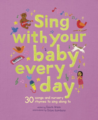 Sing With Your Baby Every Day - Claire Grace