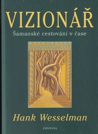 Vizionář - Hank Wesselman