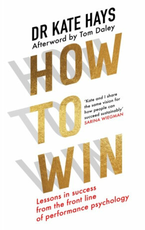 How to Win - Tom Daley, Dr Kate Hays