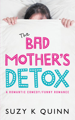 The Bad Mothers Detox, Volume 2 -  (Quinn Suzy K.)(Paperback)