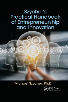 Szychers Practical Handbook of Entrepreneurship and Innovation -  (Szycher Michael)(Paperback)