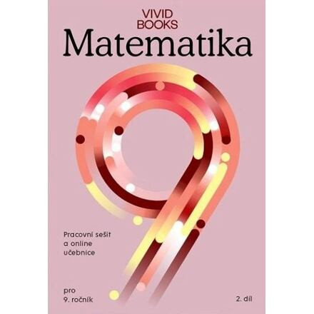 Pracovní sešit matematiky 9. ročník 2. díl