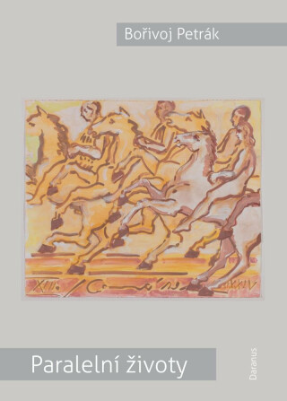 Paralelní životy - Bořivoj Petrák