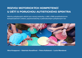 Rozvoj motorických kompetencí u dětí s poruchou autistického spektra - Věra Knappová, Gabriela Kavalířová, Petra Kalistová, Lucie Marešová - e-kniha