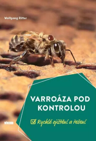 Varroáza pod kontrolou - Rychlé zjištění a řešení - Wolfgang Ritter