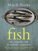 Fish: The Complete Fish & Seafood Companion -  (Tonks Mitchell)(Pevná vazba)