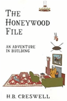 The Honeywood File: An Adventure in Building -  (Creswell H. B.)(Paperback)