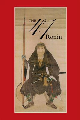 47: The True Story of the Vendetta of the 47 Ronin from Ak -  (Harper Thomas)(Paperback)