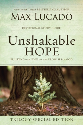 Unshakable Hope: Building Our Lives on the Promises of God -  (Lucado Max)(Paperback)