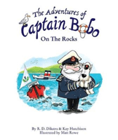 Adventures of Captain Bobo : On the Rocks -  (Dikstra R. D.)(Paperback / softback)