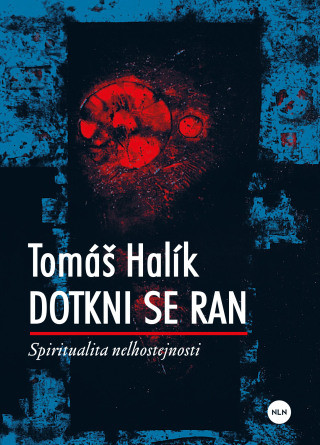 Dotkni se ran - Tomáš Halík - e-kniha