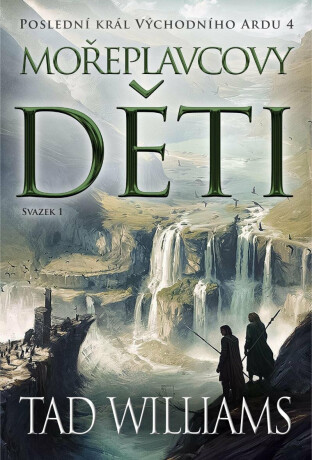 Mořeplavcovy děti - 1. svazek - Tad Williams