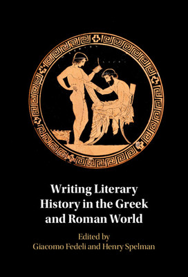 Writing Literary History in the Greek and Roman World -  ()(Pevná vazba)