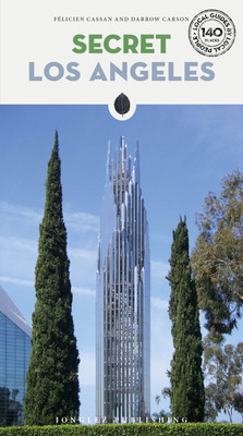 Secret Los Angeles - An Unusual Guide -  (Cassan Flicien)(Paperback)