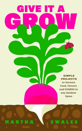 Give it a Grow - Martha Swalesová