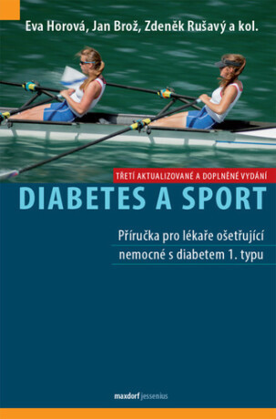 Diabetes a sport - Eva Horová, Jan Brož, Zdeněk Rušavý