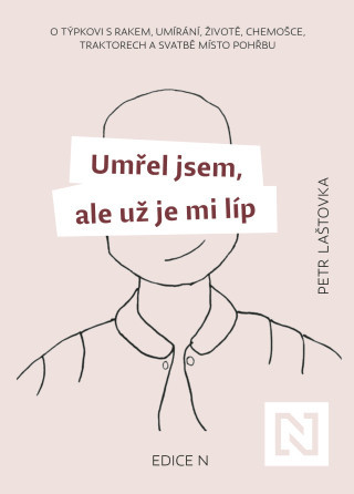 Umřel jsem, ale už je mi líp - Petr Laštovka - e-kniha
