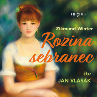 Zikmund Winter: Rozina sebranec - Jan Vlasák, Zikmund Winter - audiokniha