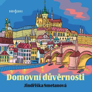 Jindřiška Smetanová: Domovní důvěrnosti - Jindřiška Smetanová, Marie Marešová, Rudolf Kvíz - audiokniha