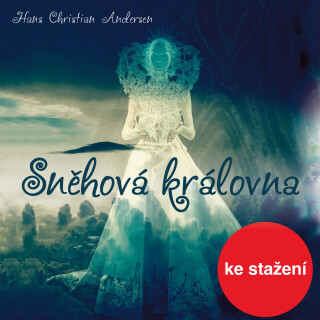 H.Ch. Andersen: Sněhová královna - Hans Christian Andersen, Ilja Racek, Petr Pelzer, Bořivoj Navrátil, Vilma Cibulková, Věra Kubánková, Jana Andresíko