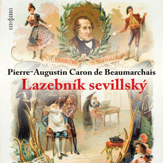 Pierre-Augustin Caron de Beaumarchais: Lazebník sevillský - Pierre-Augustin Caron de Beaumarchais, Jiřina Švorcová, Jiří Dohnal, Rudolf Pellar, Antoní