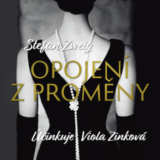 Stefan Zweig: Opojení z proměny - Stefan Zweig, Viola Zinková - audiokniha