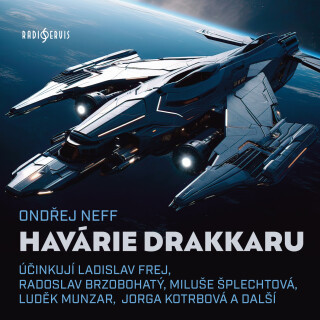 Ondřej Neff: Havárie Drakkaru - Ondřej Neff, Jiří Plachý, Radoslav Brzobohatý, Oldřich Vlček, Ivan Řezáč, Ladislav Frej, Jorga Kotrbová, Miluše Šplech