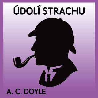 A.C.Doyle: Údolí strachu - Sir Arthur Conan Doyle - audiokniha