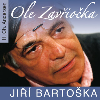 H. Ch. Andersen: Ole Zavřiočka - Hans Christian Andersen, Jiří Bartoška - audiokniha