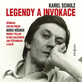 Karel Schulz: Legendy a invokace - Karel Schulz, Jana Štěpánková, Radovan Lukavský, Eduard Cupák, Viktor Preiss, Taťjana Medvecká, Rudolf Pellar, Bori