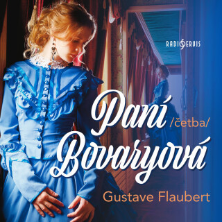 Gustave Flaubert: Paní Bovaryová (četba) - Gustave Flaubert, Miroslav Doležal - audiokniha