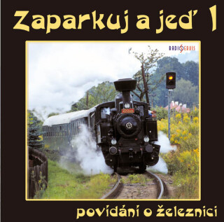 Zaparkuj a jeď - lokálky v kraji Jihočeském - Jan Zenkl, Jiří Dohnal - audiokniha