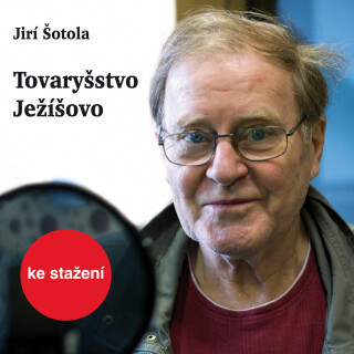 Jiří Šotola: Tovaryšstvo Ježíšovo - Jan Vlasák, Jiří Šotola - audiokniha