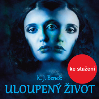 K.J.Beneš: Uloupený život - Jiří Schwarz, Miroslav Moravec, Ilja Racek, Pavel Pípal, Vanda Hybnerová, Jiří Zahajský, Jana Drbohlavová, Alois Švehlík,