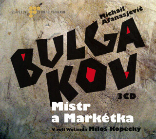 Michail Bulgakov: Mistr a Markétka - Michail Bulgakov, Josef Vinklář, Vladimír Brabec, Eduard Cupák, Miloš Kopecký, Jan Vedral ml., Helena Friedrichov
