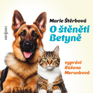 Marie Štěrbová: O štěněti Betyně - Růžena Merunková, Marie Štěrbová - audiokniha