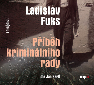 Ladislav Fuks: Příběh kriminálního rady - Ladislav Fuks, Jan Hartl - audiokniha