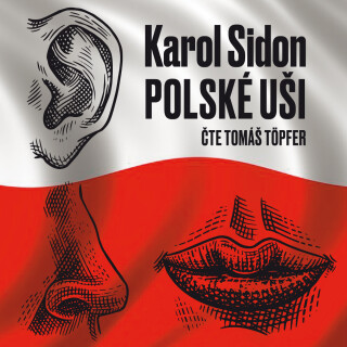 Karol Sidon: Polské uši - Karol Sidon, Tomáš Töpfer - audiokniha