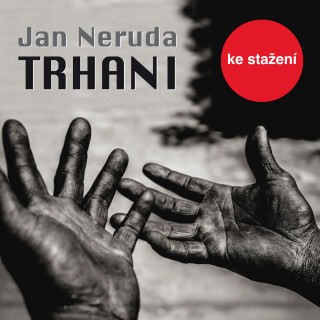 Jan Neruda:Trhani - Jan Neruda, Luděk Munzar - audiokniha