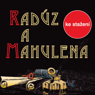 Jan Berger: Radúz a Mahulena - Julius Zeyer, Luděk Munzar, Fialková Drahomíra, Otakar Brousek, Miroslava Hozová, Věra Kubánková, Viktor Vrabec, Jana D