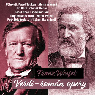Franz Werfel: Verdi - román opery - Franz Werfel, Josef Kemr, Pavel Soukup, Jiří Holý, Viktor Preiss, Taťjana Medvecká, Soběslav Sejk, Alena Vránová,