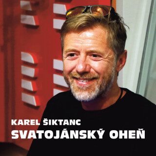 Karel Šiktanc: Svatojánský oheň - Karel Šiktanc, Jiří Holý, Pavel Pípal, Jiří Langmajer, Tomáš Töpfer, Miroslava Hozová, Magdalena Chrzová, Viktor Lim