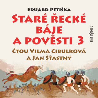 Eduard Petiška: Staré řecké báje a pověsti 3 - Eduard Petiška - audiokniha
