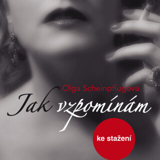 Olga Scheinpflugová: Jak vzpomínám - Olga Scheinpflugová - audiokniha