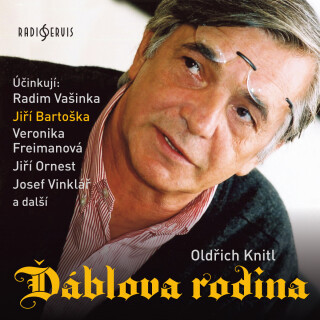 Oldřich Knitl: Ďáblova rodina - Jan Novotný, Jiří Plachý, Josef Vinklář, Oldřich Knitl, Jiří Ornest, Radim Vašinka, Veronika Freimanová, Jiří Bartoška