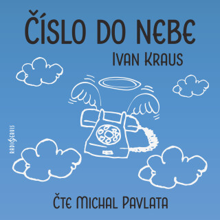 Ivan Kraus: Číslo do nebe - Ivan Kraus, Michal Pavlata - audiokniha
