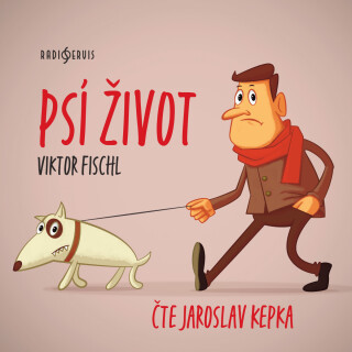 Viktor Fischl: Psí život - Viktor Fischl, Jaroslav Kepka - audiokniha