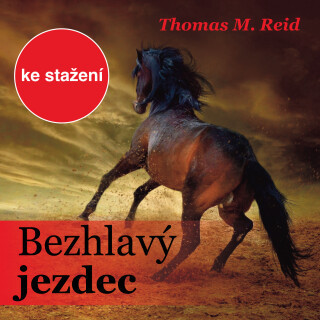 Thomas M. Reid: Bezhlavý jezdec - Jan Vlasák, Miroslav Krejča, Thomas Mayne Reid, Ladislav Mrkvička, Vladimír Dlouhý, Jiří Prager, Tomáš Jančařík, Lad