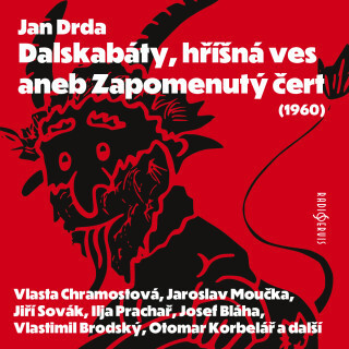 Jan Drda: Dalskabáty, hříšná ves aneb Zapomenutý čert (1960) - Jan Drda, Vlastimil Brodský, Jiří Sovák, Josef Bláha, Ilja Prachař, Ludmila Vostrčilová