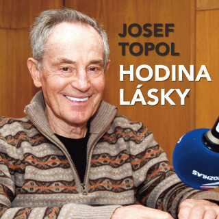 Josef Topol: Hodina lásky - Josef Topol, Marie Tomášová, Jan Tříska, Leopolda Dostalová - audiokniha